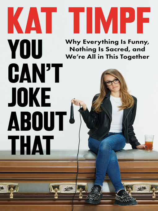 Title details for You Can't Joke About That by Kat Timpf - Available